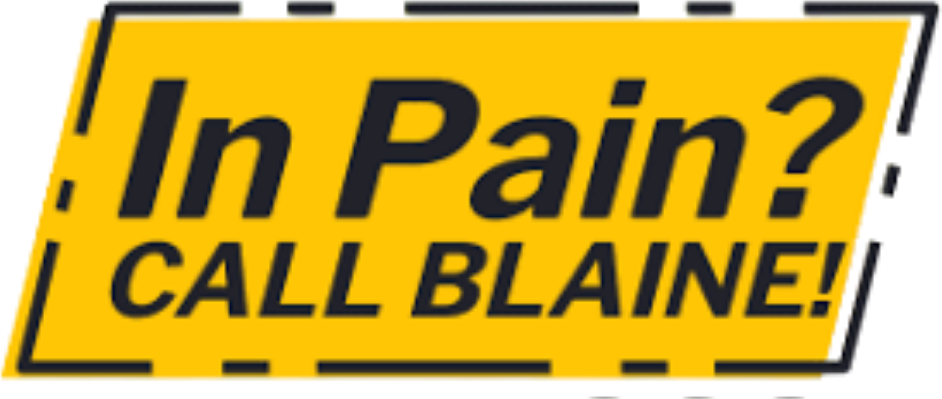 In Pain? Call Blaine!